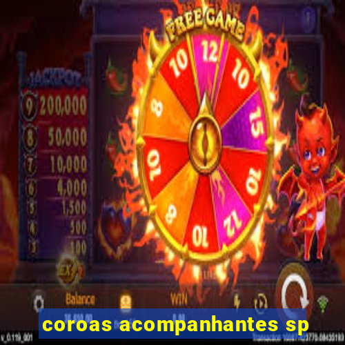 coroas acompanhantes sp